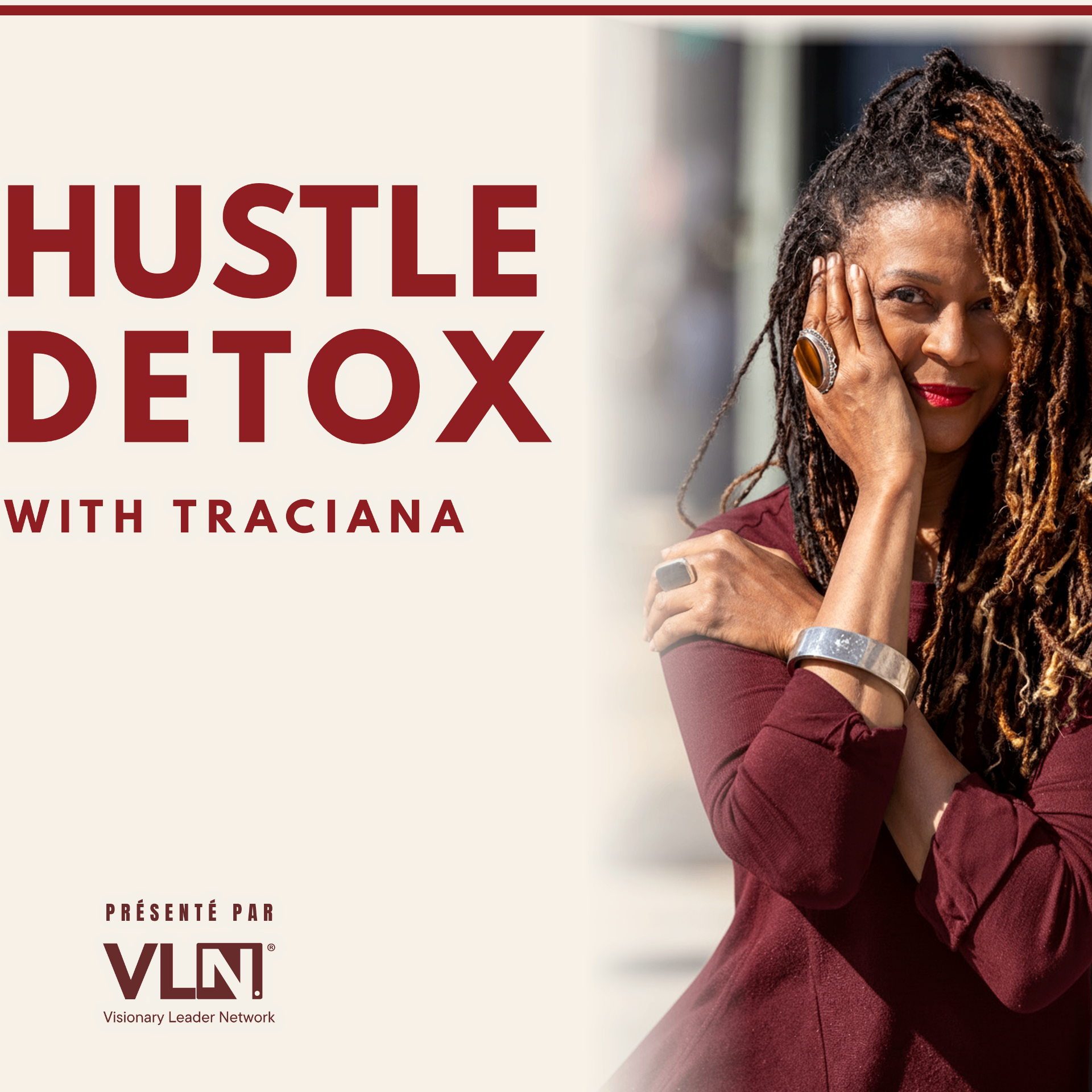 Pochette du podcast Hustle Detox with Traciana
